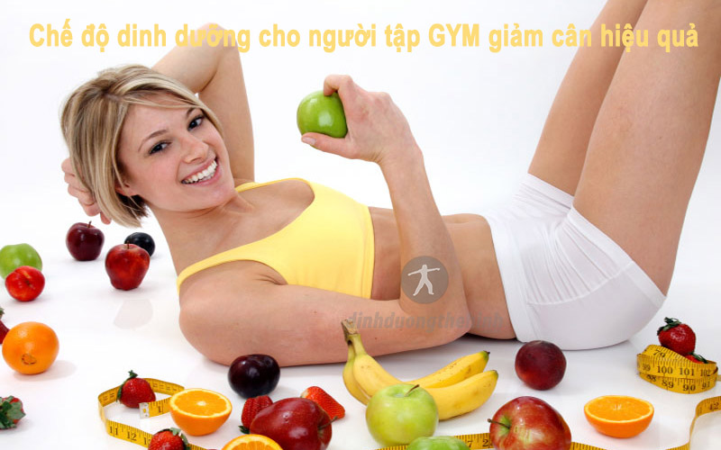 Chế độ dinh dưỡng cho người tập gym giảm cân hiệu quả